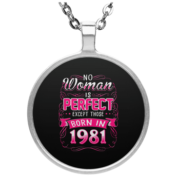 No Woman Is Perfect Except Those Born In 1981