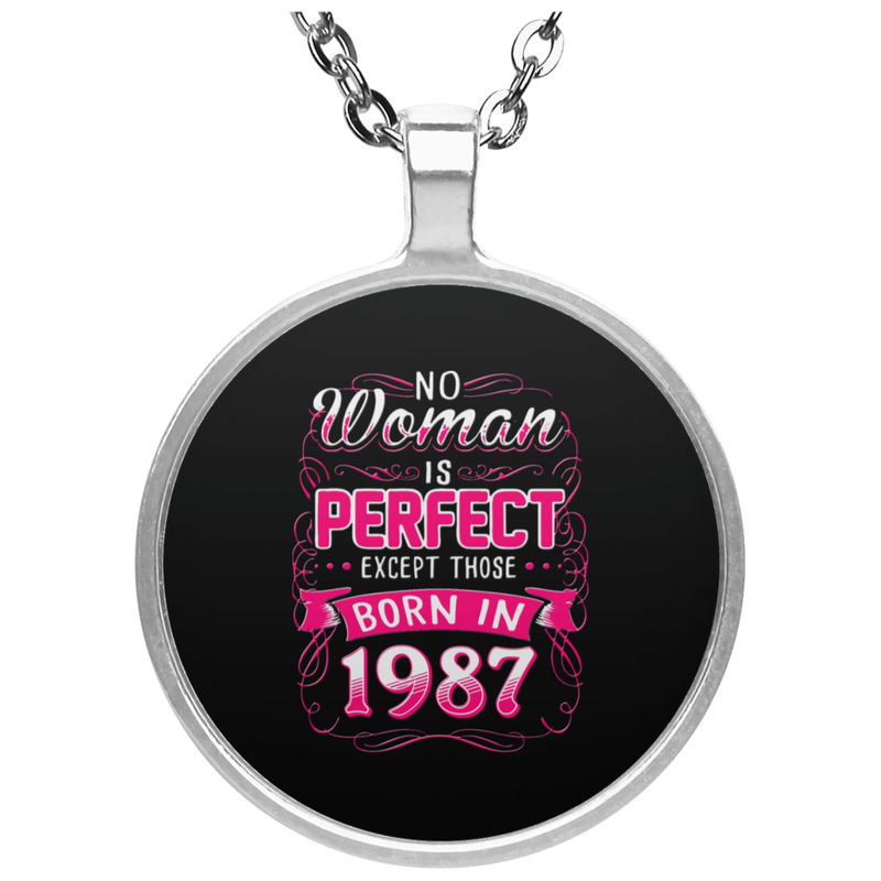 No Woman Is Perfect Except Those Born In 1987