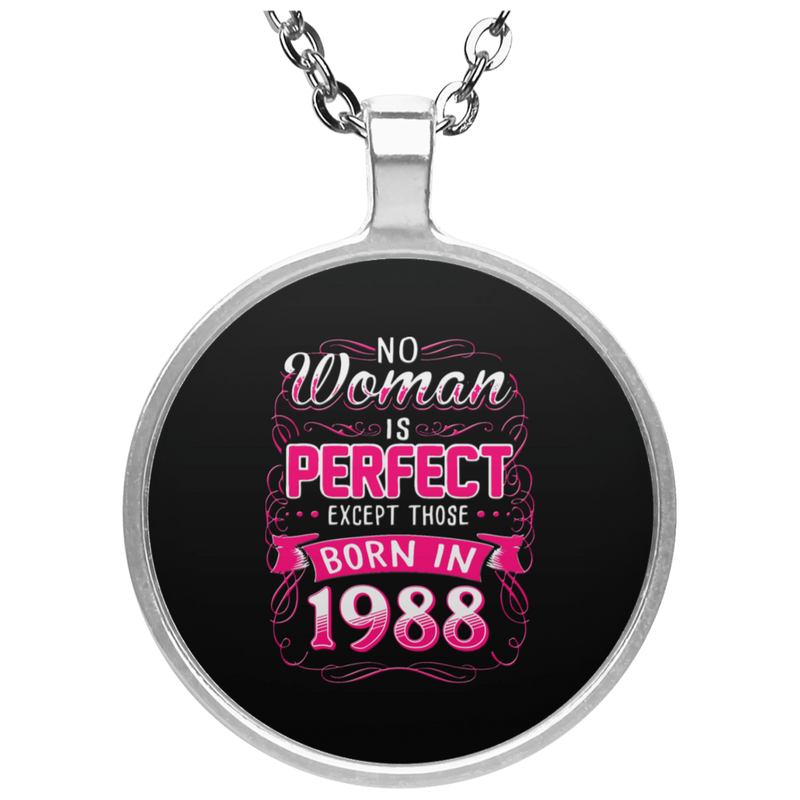 No Woman Is Perfect Except Those Born In 1988