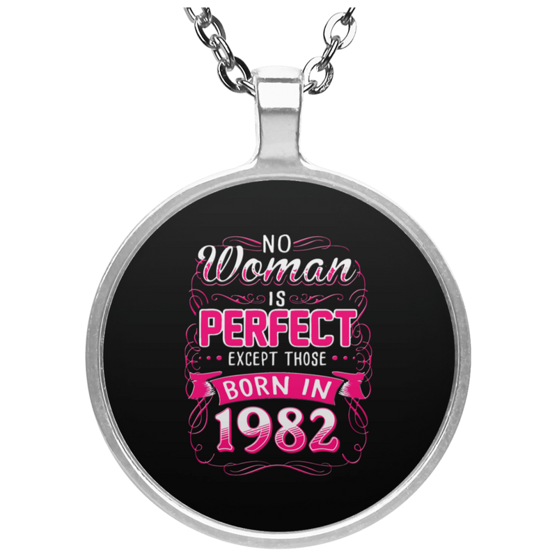No Woman Is Perfect Except Those Born In 1982